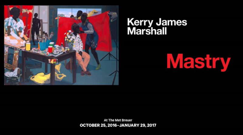 http://www.metmuseum.org/exhibitions/listings/2016/kerry-james-marshall